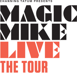Magic Mike Live Magic Mike Live
